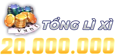 Tổng lì xì 20 triệu